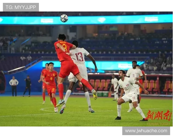 中国男足与卡塔尔精彩对决视频回顾全场精彩瞬间与赛后分析
