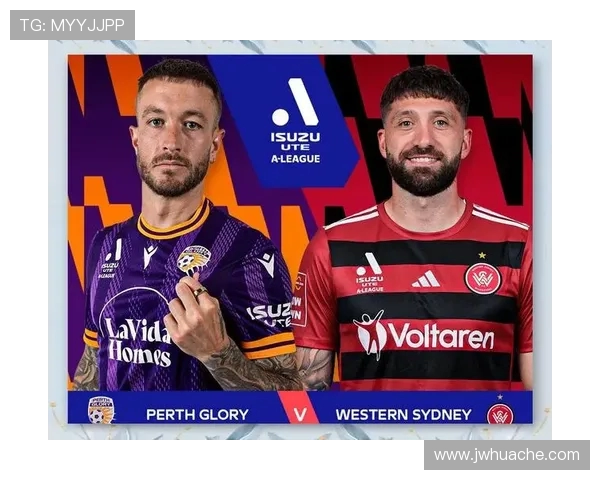 悉尼流浪与西部联的激烈对决展现澳超精彩瞬间与球队风采 悉尼流浪与西部联的激烈对决展现澳超精彩瞬间与球队风采